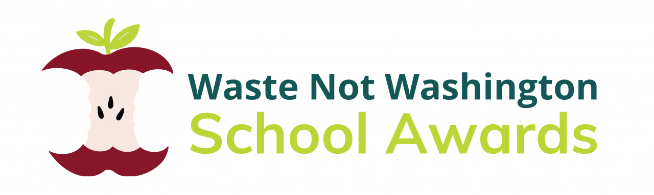 Apply for the Waste Not Washington School Awards!